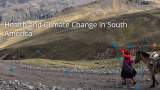 Lanzamiento del reporte regional sobre cambio climático y salud de Lancet Countdown Sudamérica